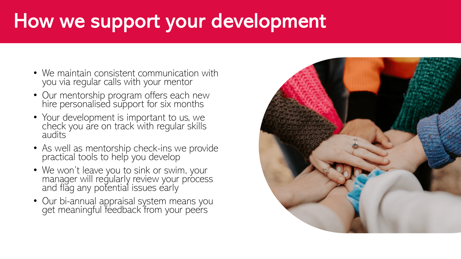 Slide with decorative picture and six long bullet points. The title is 'How we support your development'. 