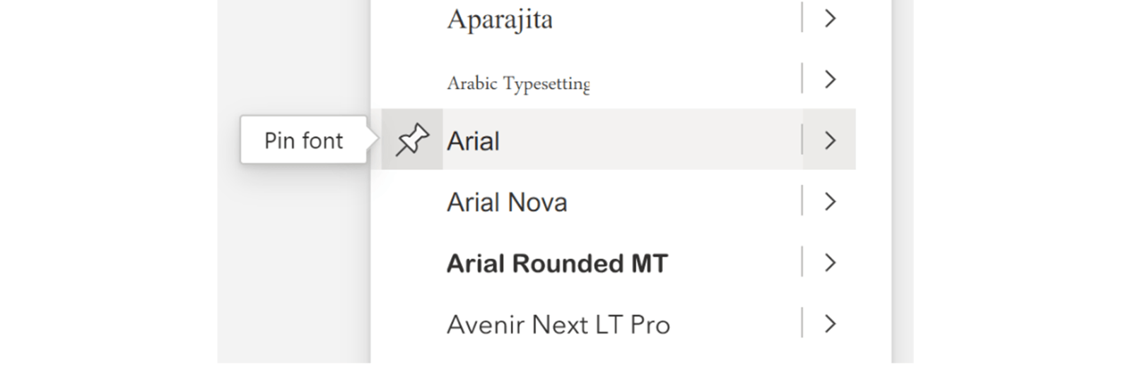 Screenshot of the microsoft font picker zoomed into the font Arial. To the left of the font is a pin icon, a pop out says 'Pin font'.